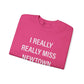 I Really Really Miss Newtown Unisex Heavy Blend™ Crewneck Sweatshirt
