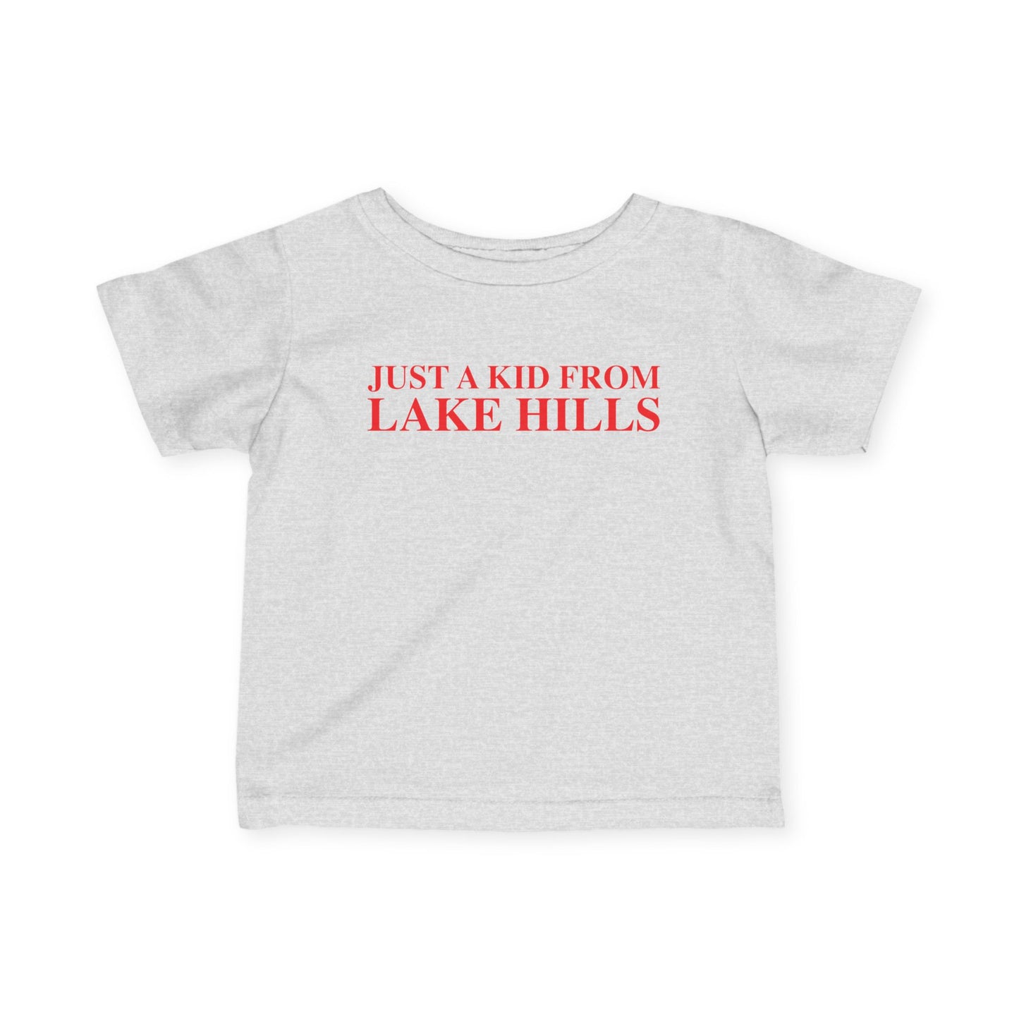 Just a kid from Lake Hills Infant Fine Jersey T-Shirt