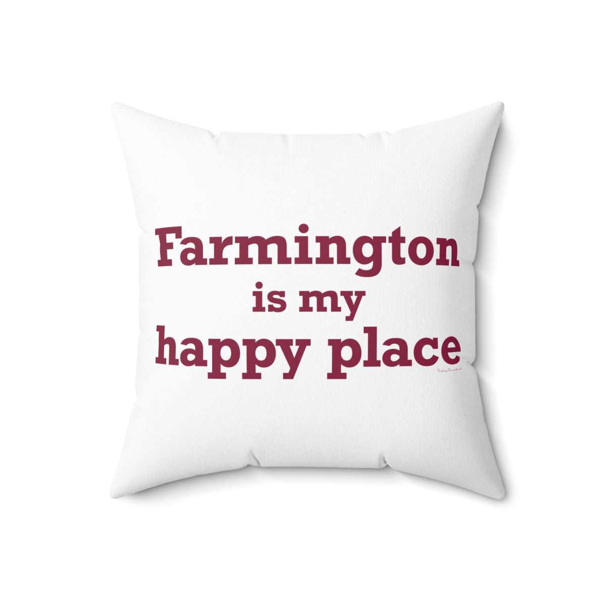 Farmington is My Happy Place Polyester Square Pillow