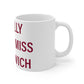 I Really Really Miss Greenwich Mug 11oz