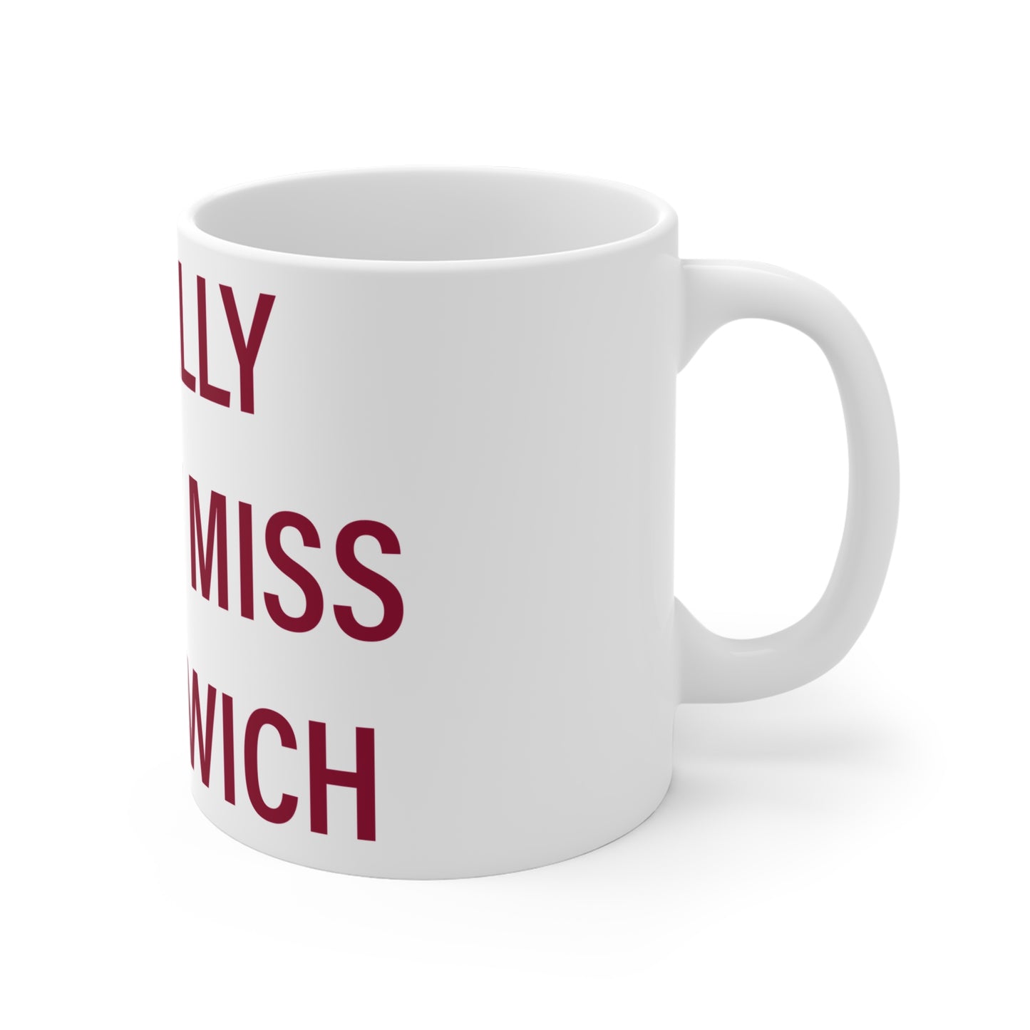I Really Really Miss Greenwich Mug 11oz