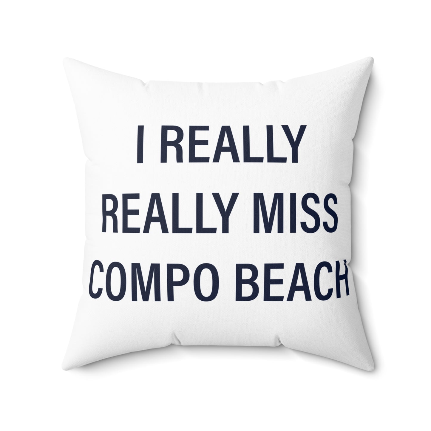 I Really Really Miss Compo Beach Spun Polyester Square Pillow