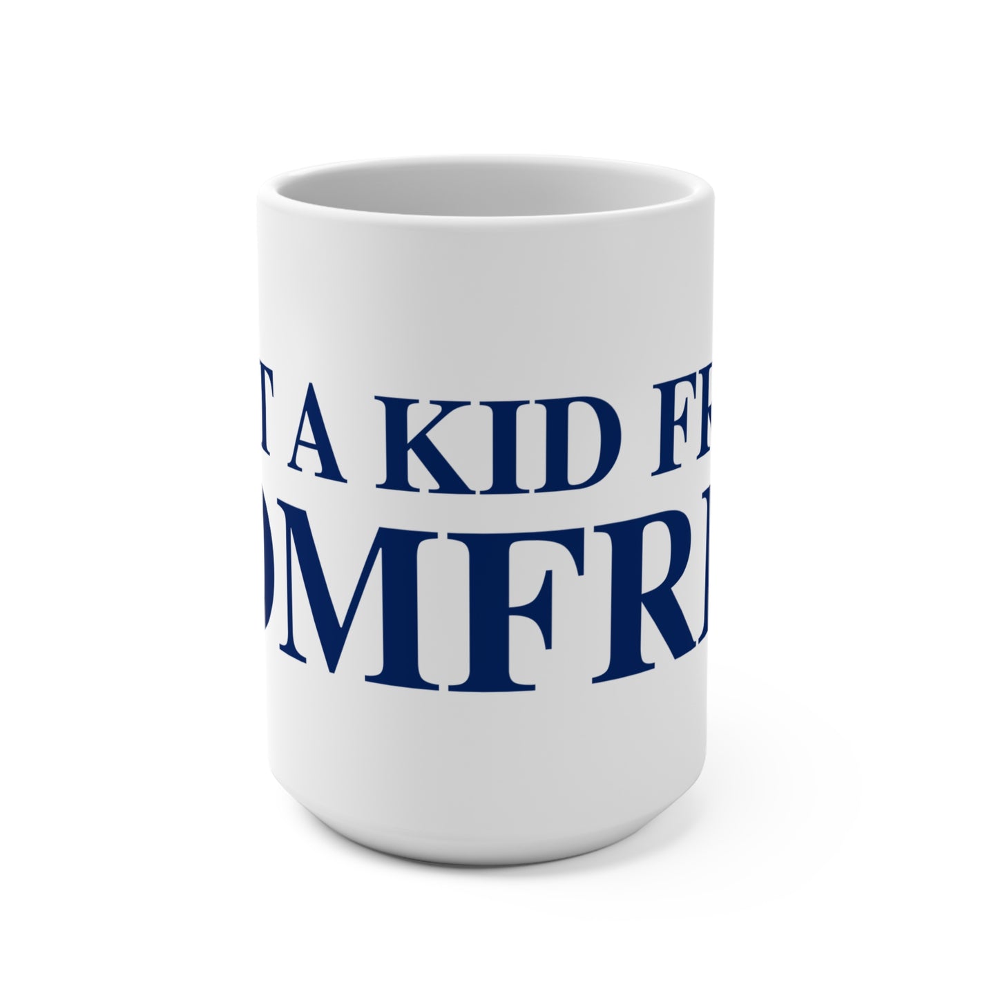 Just a kid from Pomfret Mug 15oz