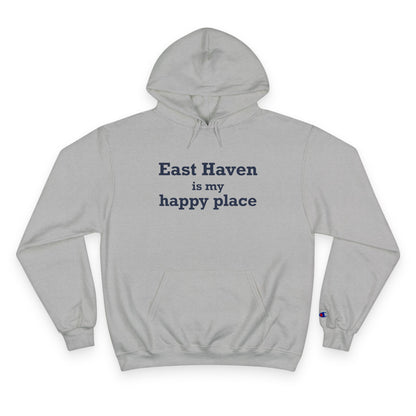 East Haven Is My Happy Place  Champion Hoodie