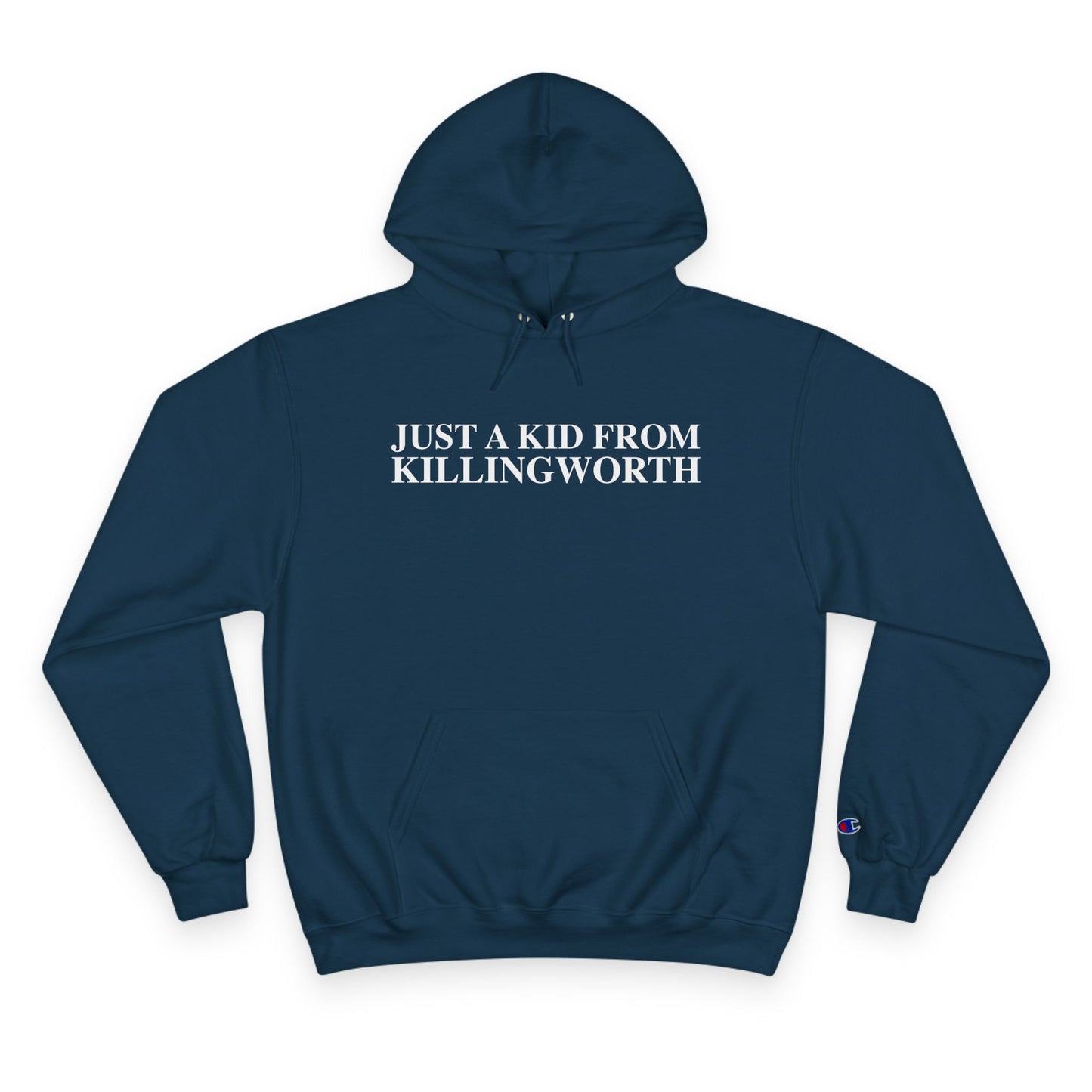 Just a kid from Killingworth Champion Hoodie