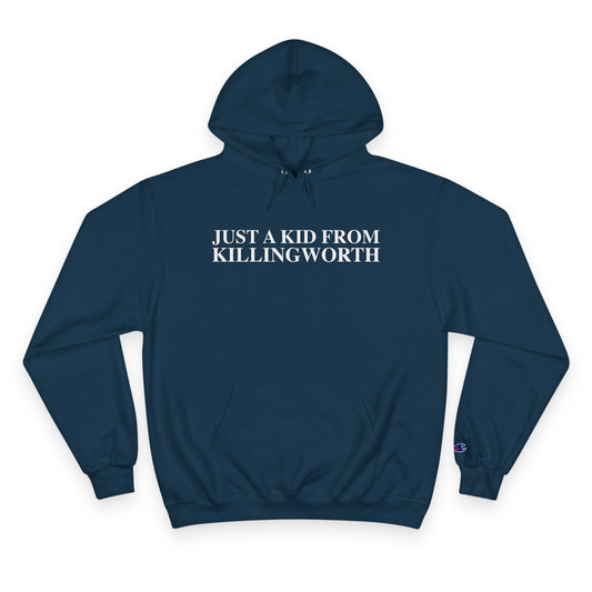 Just a kid from Killingworth Champion Hoodie