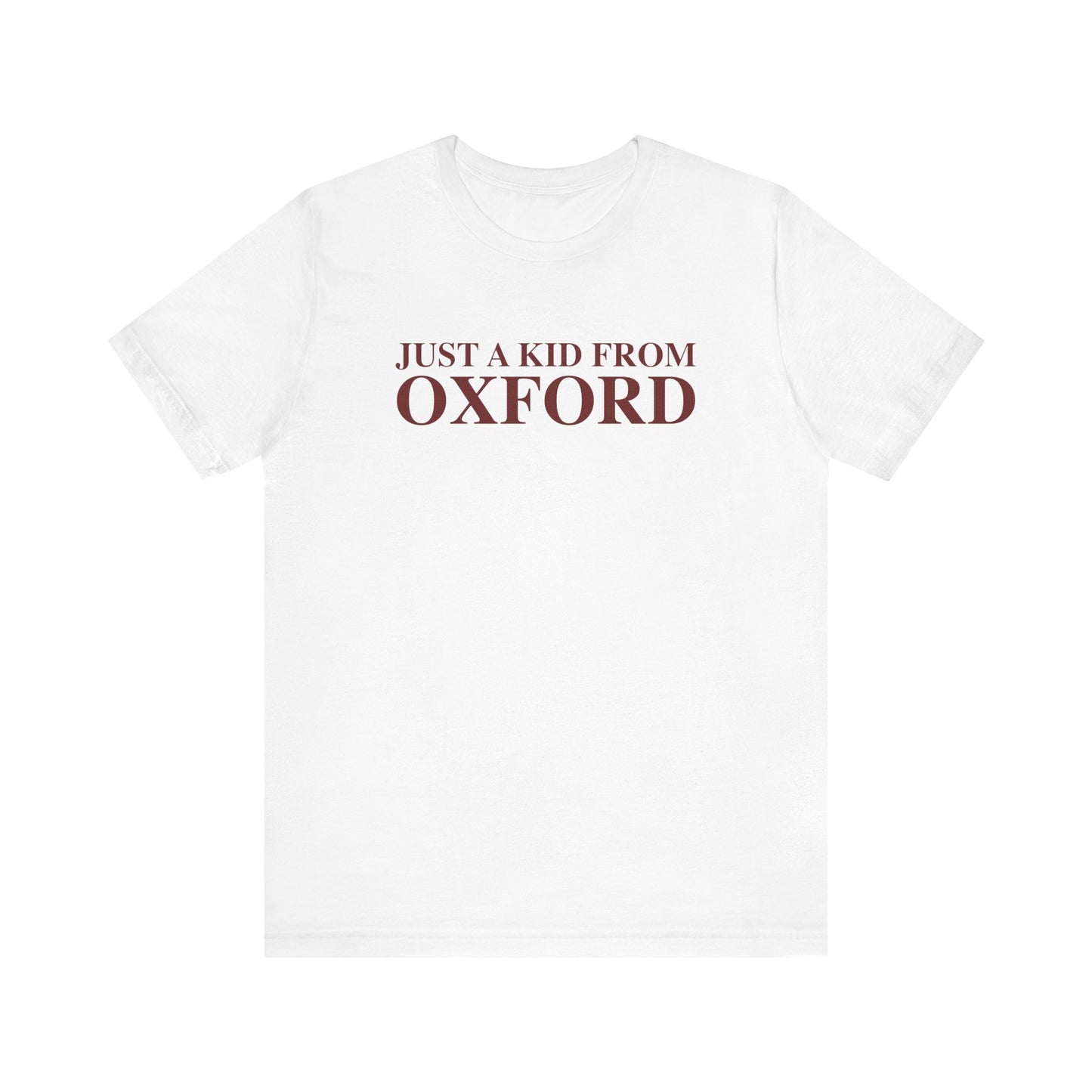 Just a kid from Oxford Unisex Jersey Short Sleeve T-Shirt
