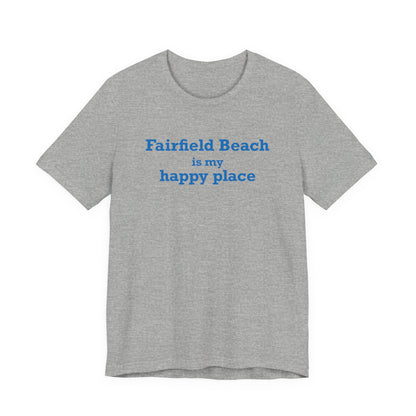 Fairfield Beach is My Happy Place Unisex Jersey Short Sleeve T-Shirt