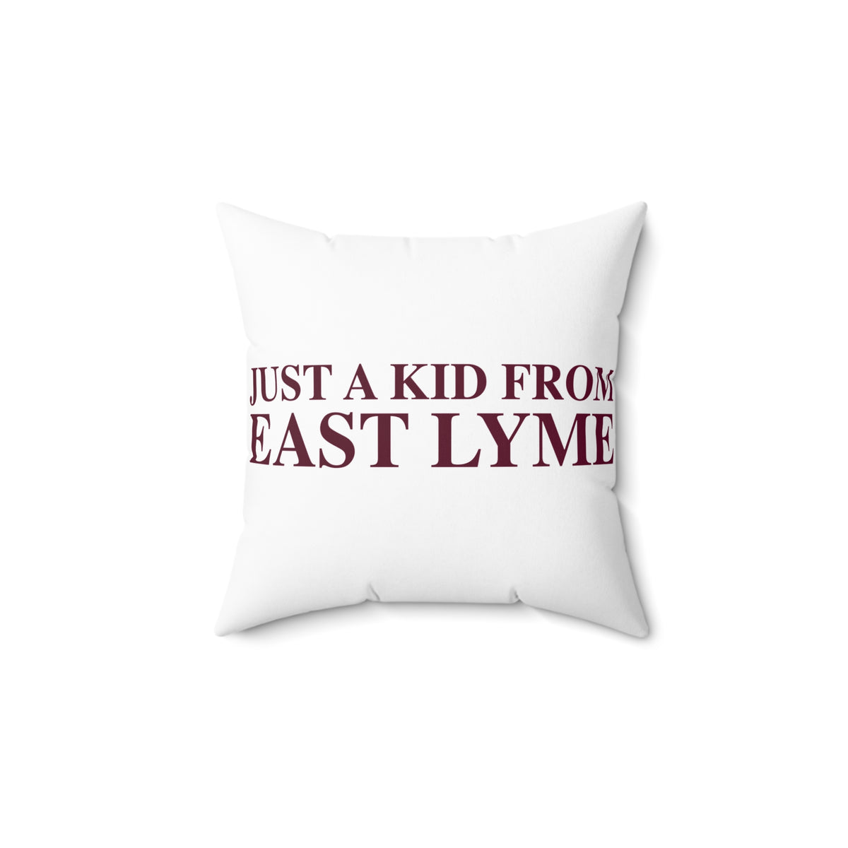 Just a kid from East Lyme Spun Polyester Square Pillow