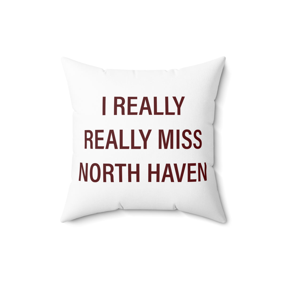 I Really Really Miss North Haven Polyester Square Pillow