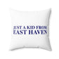 Just a kid from East Haven Polyester Square Pillow