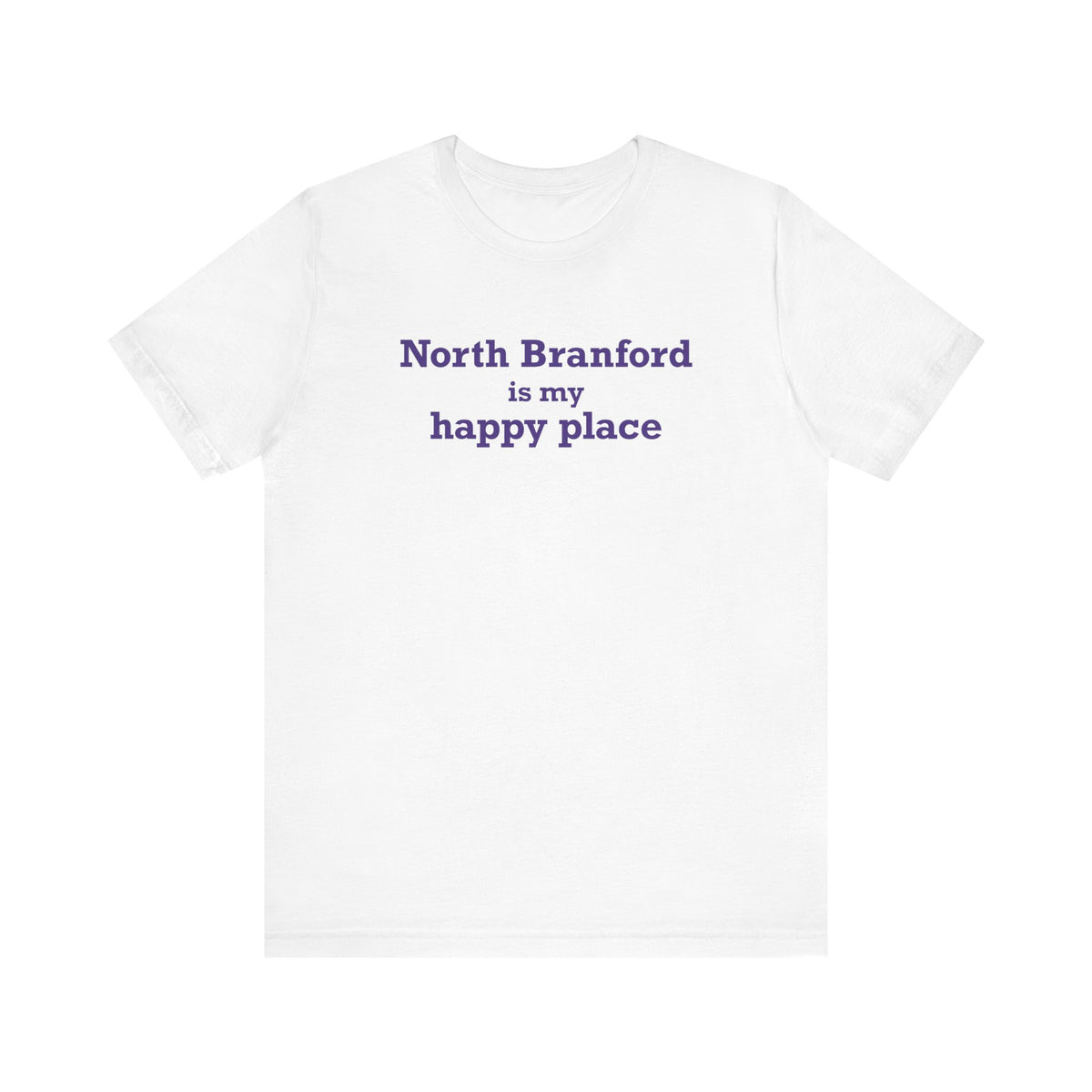 North Branford is My Happy Place Unisex Short Sleeve T-Shirt