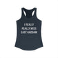 I Really Really Miss East Haddam Women's Ideal Racerback Tank Top