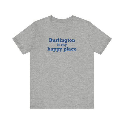 Burlington is My Happy Place Unisex Jersey Short Sleeve T-Shirt