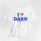 I Heart DARN Unisex Jersey Short Sleeve T-Shirt
