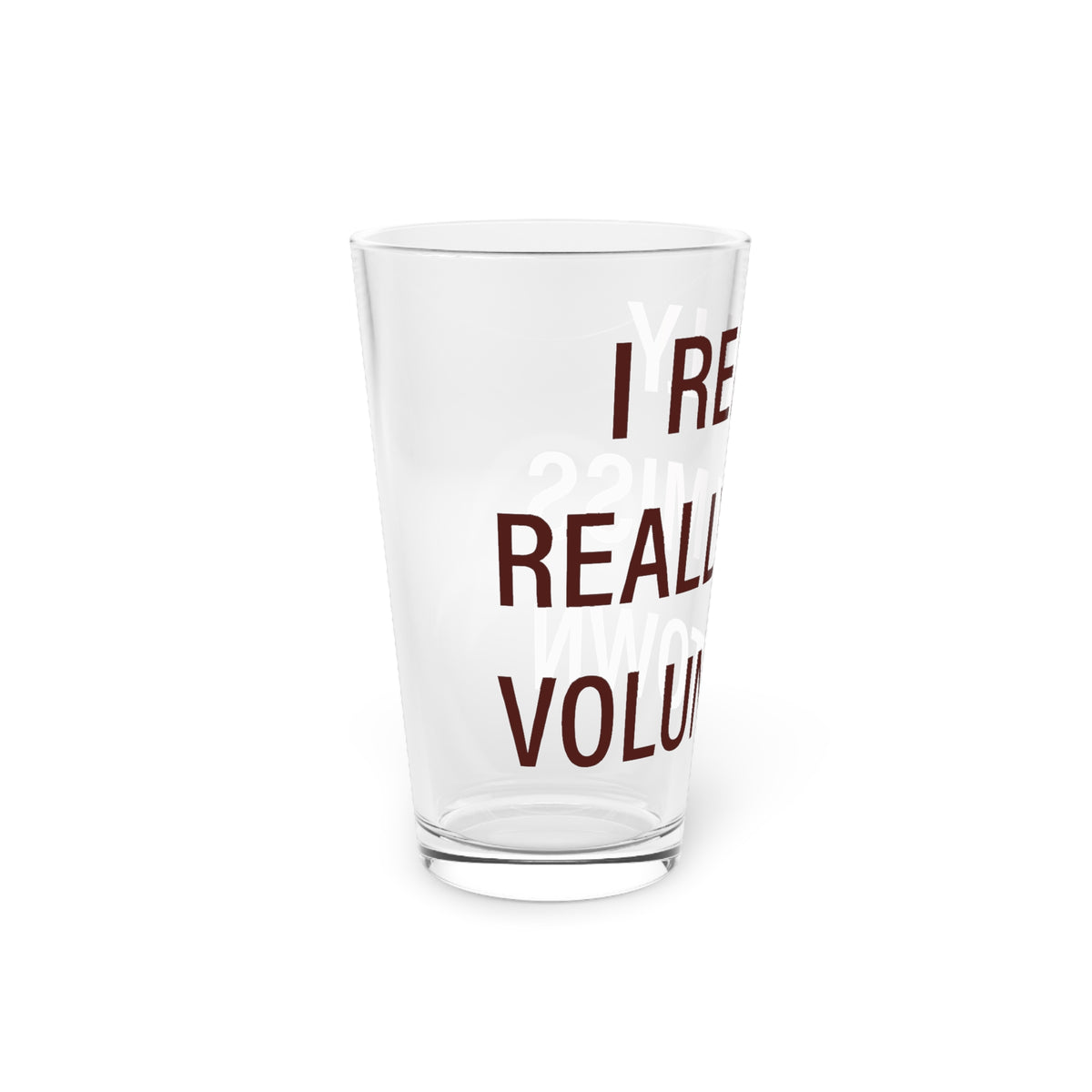I Really Really Miss Voluntown Pint Glass, 16oz