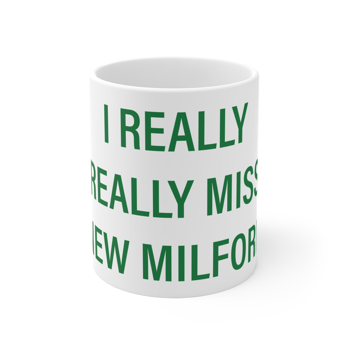 I Really Really Miss New Milford Mug 11oz