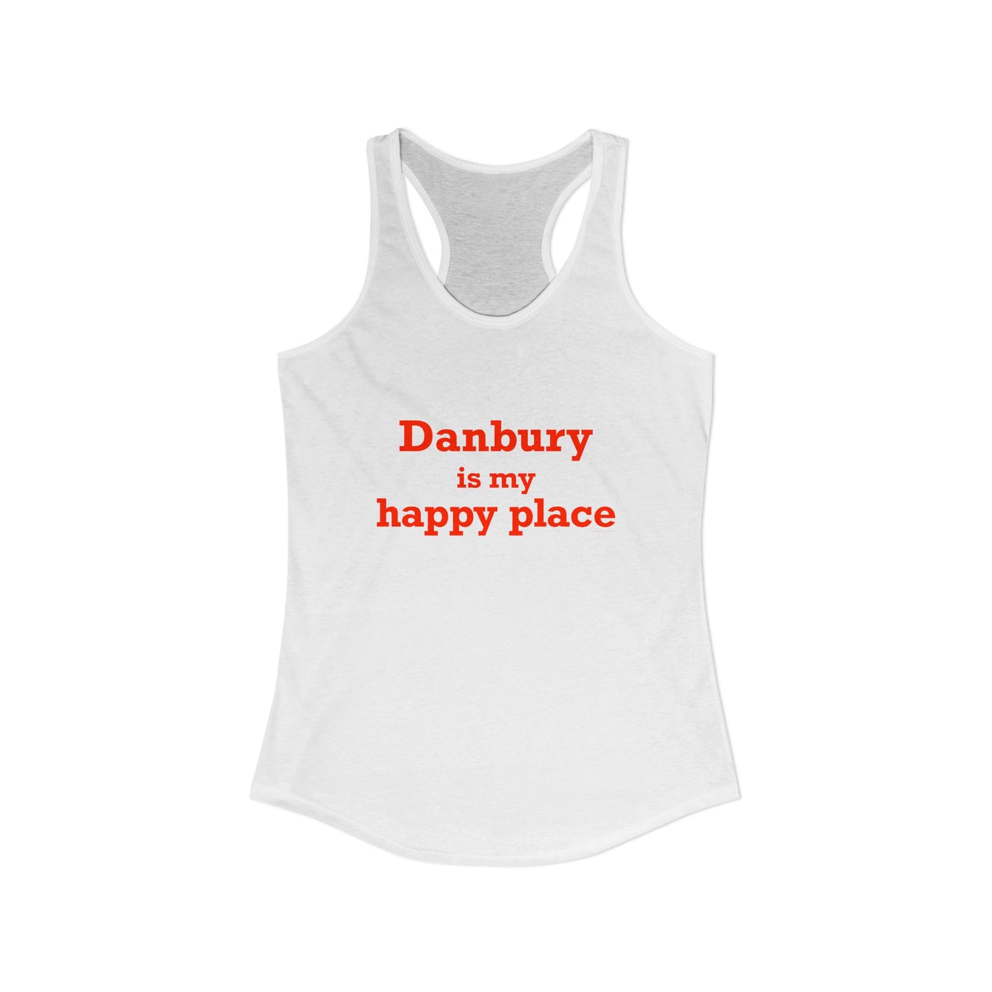 Danbury Is My Happy Place Women's Ideal Racerback Tank Top
