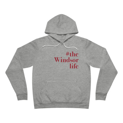 #thewindsorlife Unisex Sponge Fleece Pullover Hoodie