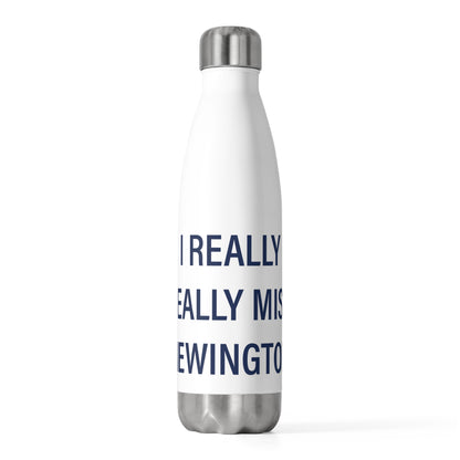 I Really Really Miss Newington 20 oz Insulated Bottle