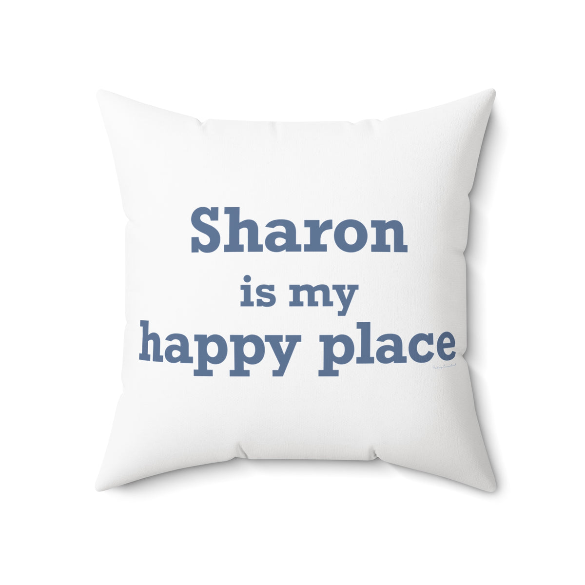 Sharon is My Happy Place Polyester Square Pillow