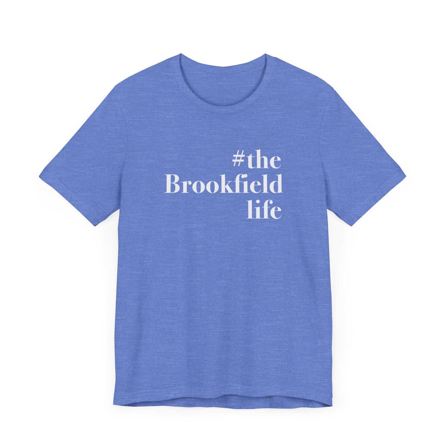 #thebrookfieldlife Unisex Jersey Short Sleeve Tee