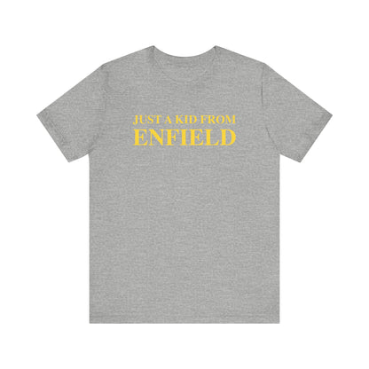 Just a kid from Enfield Unisex Jersey Short Sleeve Tee