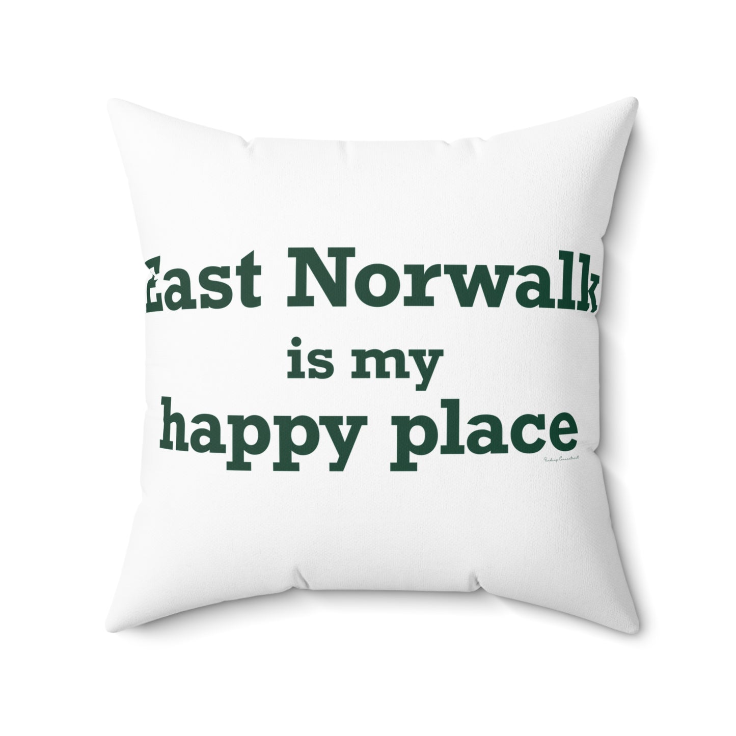 East Norwalk is My Happy Place Spun Polyester Square Pillow