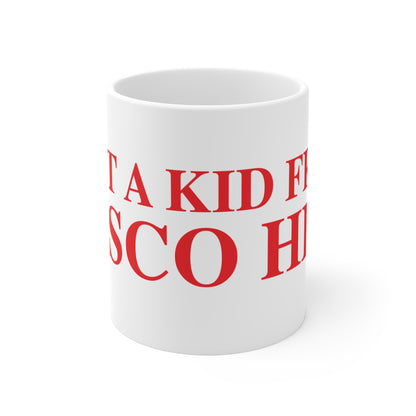 Just a kid from Sasco Hill Mug 11oz