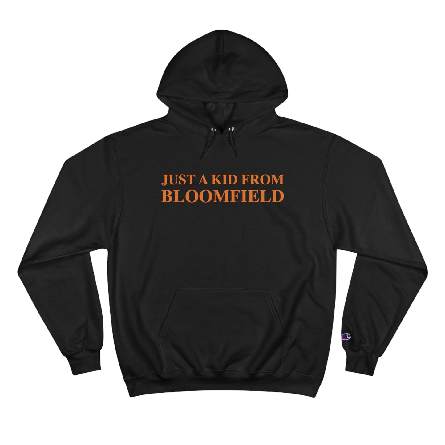 Just a kid from Bloomfield Champion Hoodie