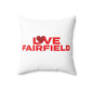 Love Fairfield  Spun Polyester Square Pillow
