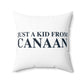 Just a kid from Canaan Polyester Square Pillow