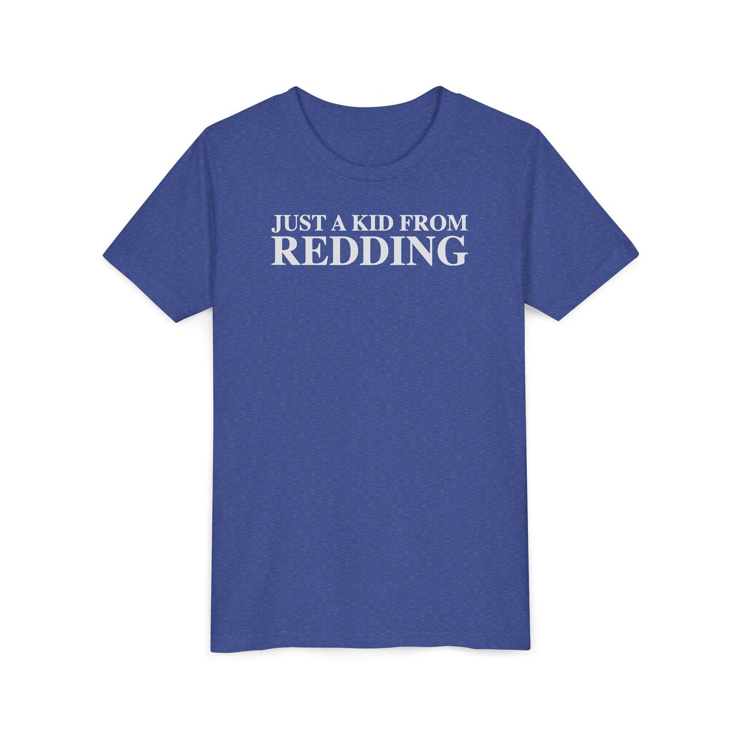Just a kid from Redding Youth Short Sleeve T-Shirt