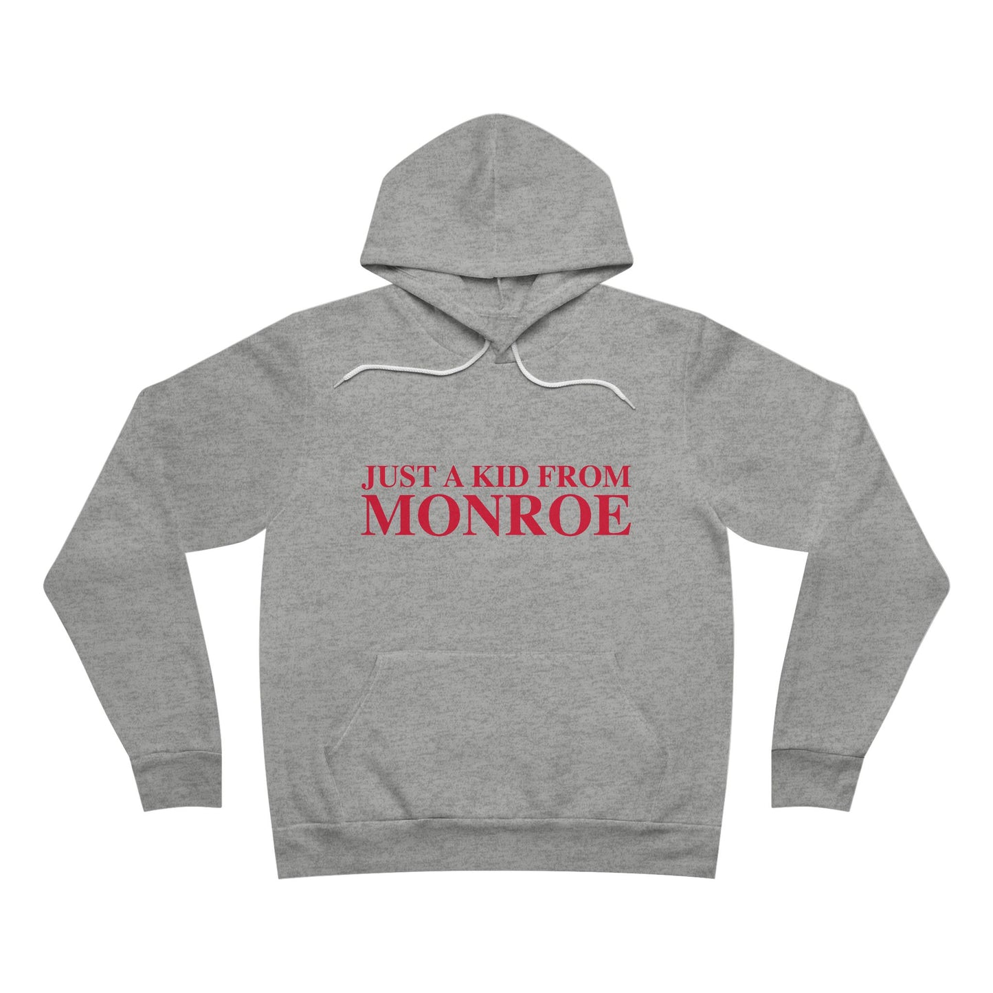 Just a kid from Monroe Unisex Sponge Fleece Pullover Hoodie Sweatshirt
