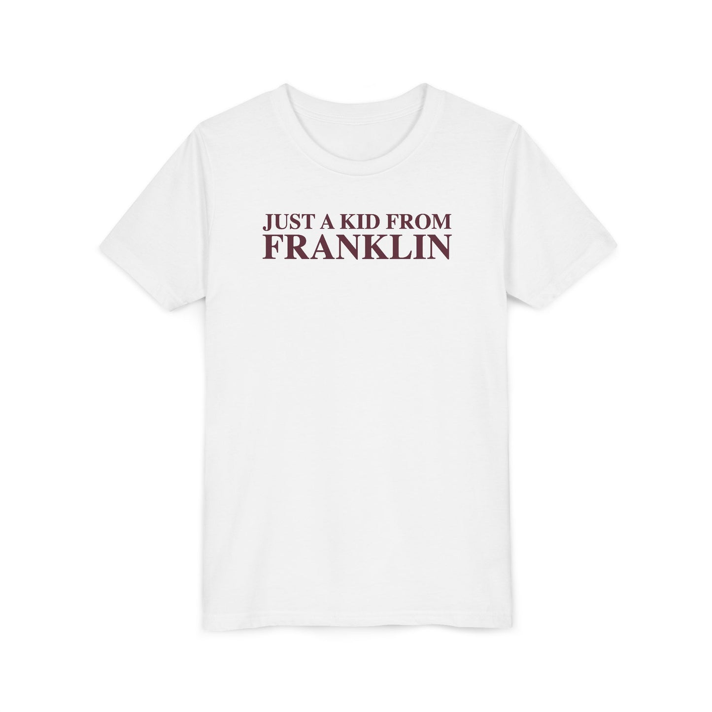 Just a kid from Franklin Youth Short Sleeve T-Shirt