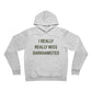 I Really Really Miss Barkhamsted Unisex Sponge Fleece Pullover Hoodie