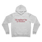 I'd rather be in Windsor. Unisex Sponge Fleece Pullover Hoodie