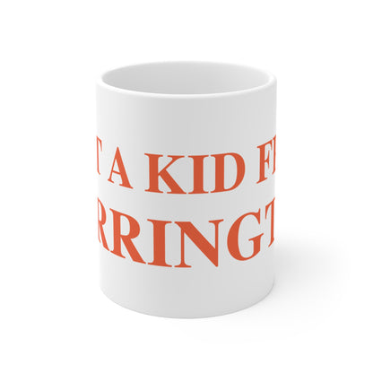 Just a kid from Torrington Mug 11oz