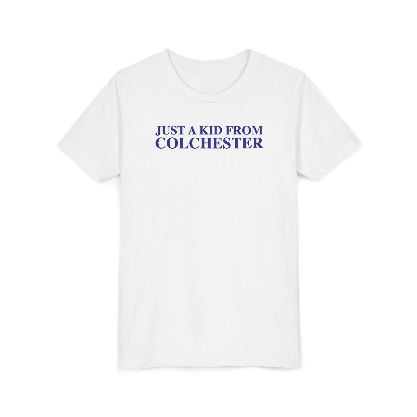 Just a kid from Colchester Youth Short Sleeve T-Shirt