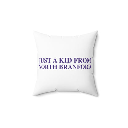 Just a kid from North Branford Polyester Square Pillow