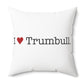 I Heart Trumbull. Spun Polyester Square Pillow