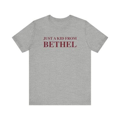 Just a kid from Bethel Unisex Jersey Short Sleeve T-Shirt