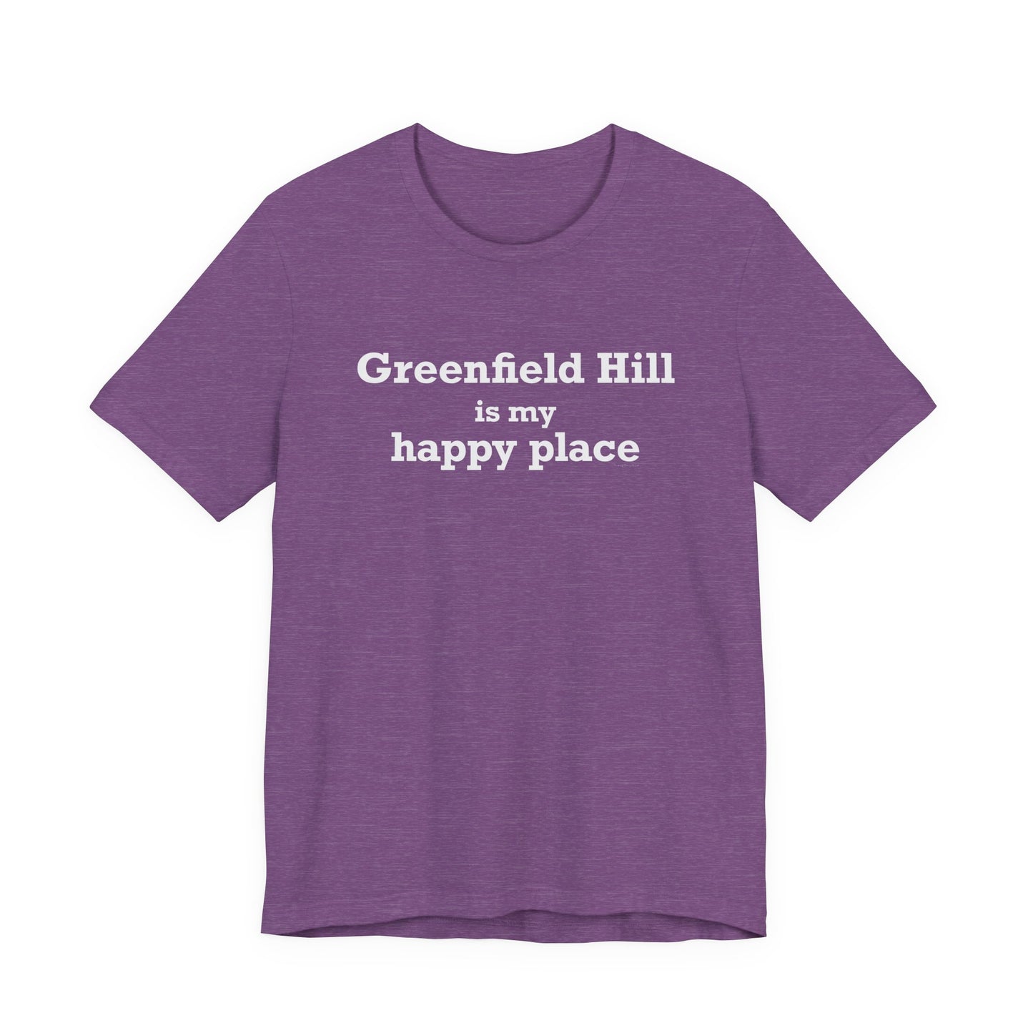 Greenfield Hill is My Happy Place Unisex Jersey Short Sleeve T-Shirt