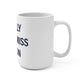 I Really Really Miss Wilton Mug 15oz