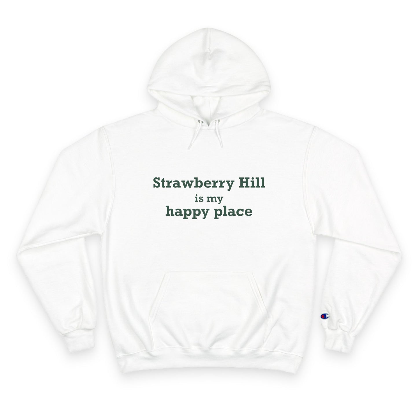 Strawberry Hill is my happy place Champion Hoodie