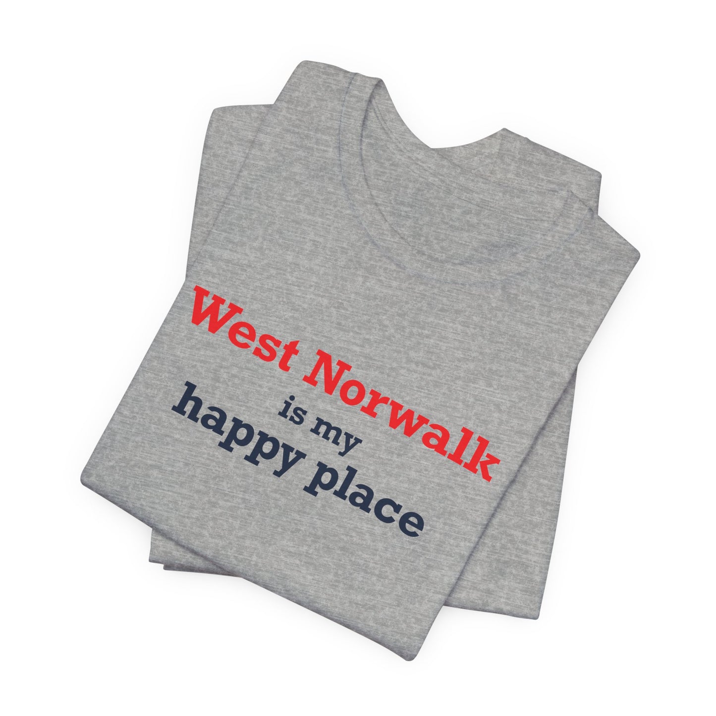 West Norwalk is my happy place Unisex Jersey Short Sleeve T-Shirt