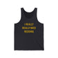I Really Really Miss Redding Unisex Jersey Tank Top