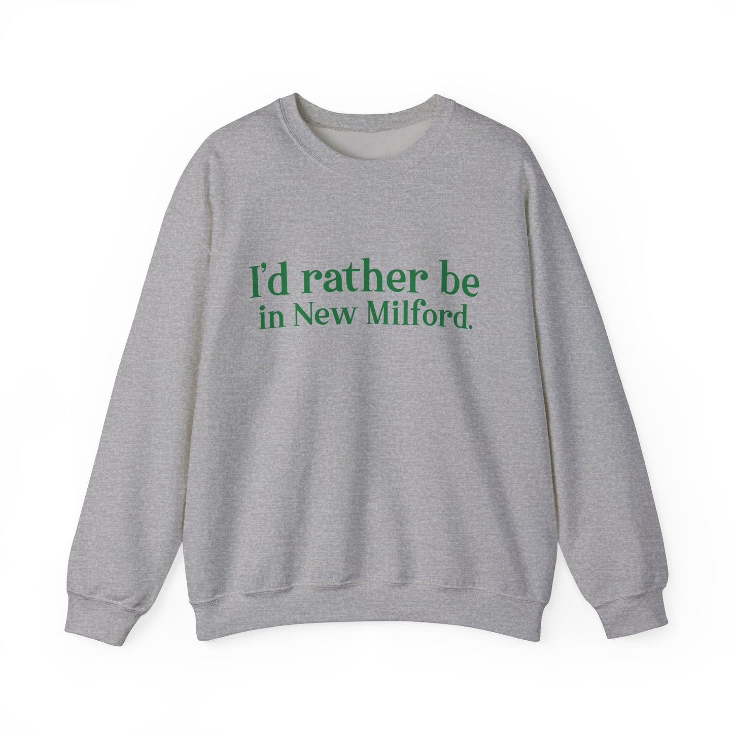 I'd rather be in New Milford. Unisex Heavy Blend™ Crewneck Sweatshirt