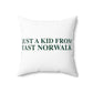 Just a kid from East Norwalk Spun Polyester Square Pillow