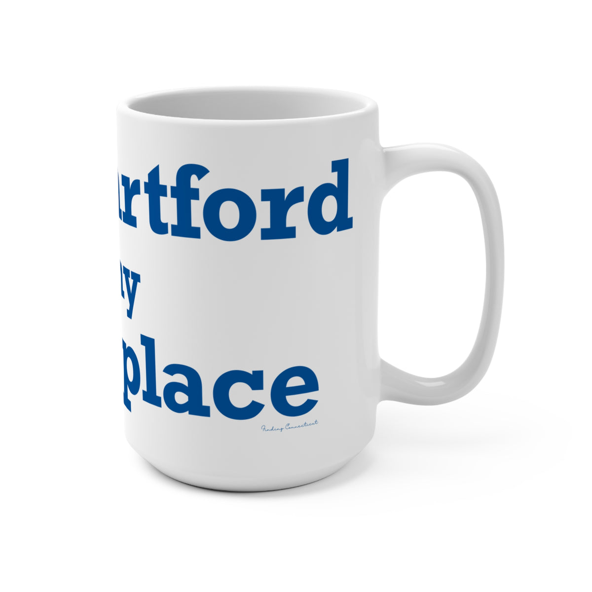 West Hartford is My Happy Place Mug 15oz